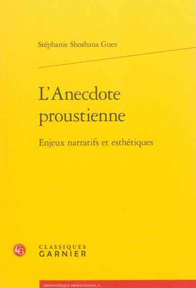 L'anecdote proustienne : enjeux narratifs et esthétiques