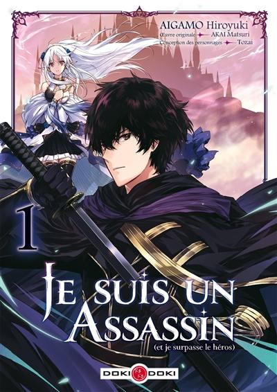 Je suis un assassin (et je surpasse le héros). Vol. 1