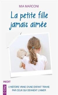 La petite fille jamais aimée