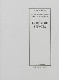 Le Dieu de Spinoza. L'éternité des âmes dans la philosophie de Spinoza