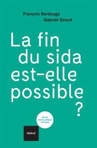 La fin du sida est-elle possible ?