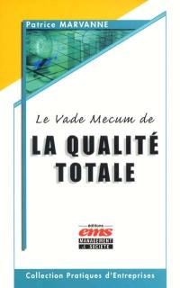 Le vade-mecum de la qualité totale