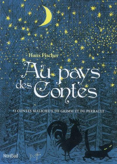 Au pays des contes : 9 contes malicieux de Grimm et de Perrault