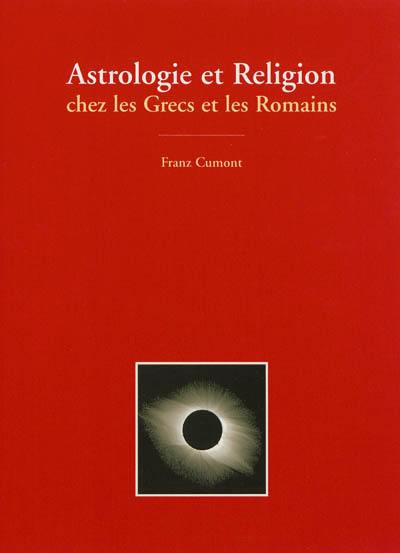 Astrologie et religion chez les Grecs et les Romains