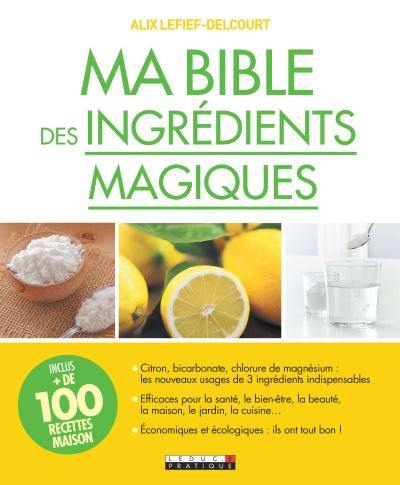 Ma bible des ingrédients magiques