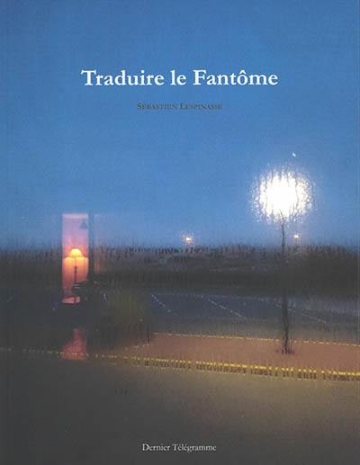 Traduire le fantôme