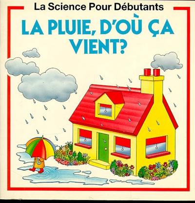 La Pluie, d'où ça vient ?