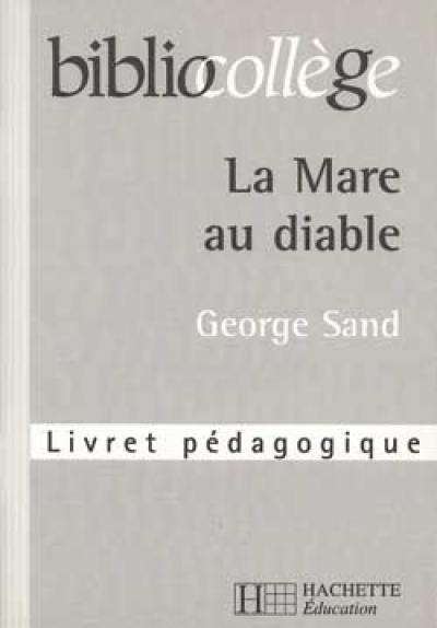 La mare au diable, George Sand : livret pédagogique