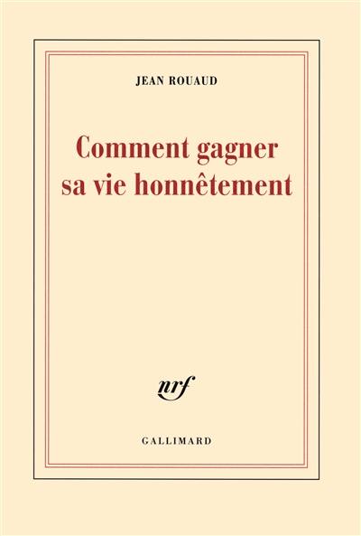 La vie poétique. Vol. 1. Comment gagner sa vie honnêtement