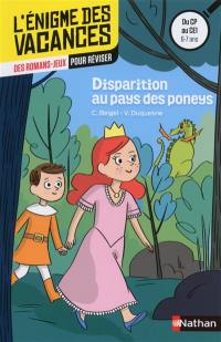 Disparition au pays des poneys : des romans-jeux pour réviser : du CP au CE1, 6-7 ans