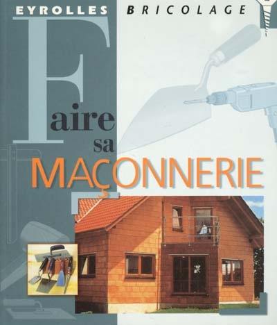 Faire sa maçonnerie