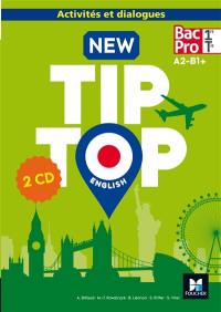 New tip-top English 1re, terminale bac pro, A2-B1+ : activités et dialogues