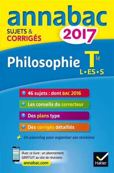 Philosophie terminale : séries L, ES, S : 2017