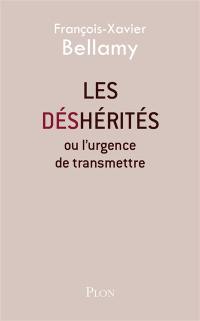 Les déshérités ou L'urgence de transmettre