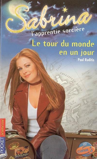 Sabrina, l'apprentie sorcière. Vol. 33. Le tour du monde en un jour