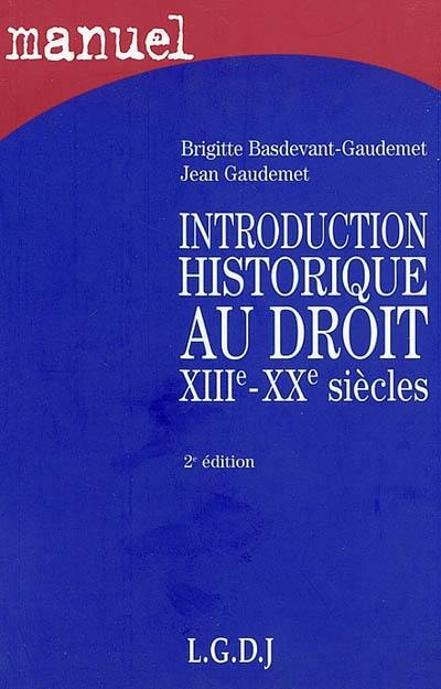 Introduction historique au droit : XIIIe-XXe siècles