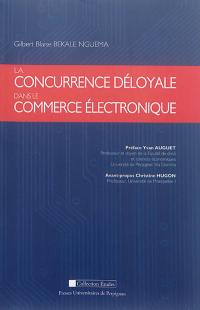 La concurrence déloyale dans le commerce électronique