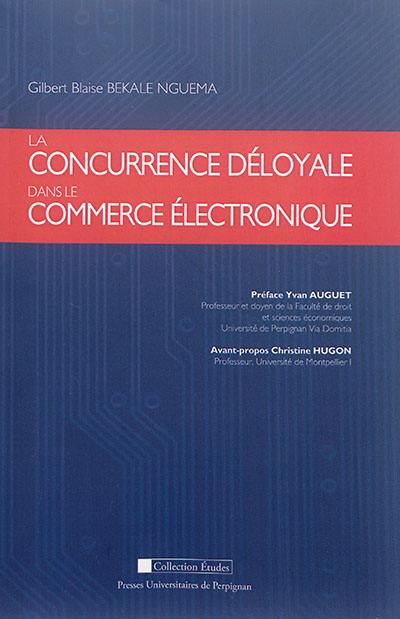 La concurrence déloyale dans le commerce électronique