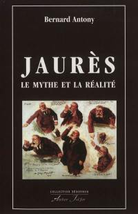 Jaurès : le mythe et la réalité