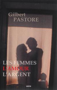 Les femmes, l'amour, l'argent