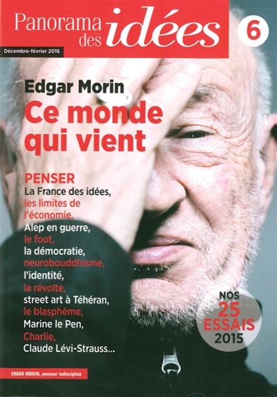 Panorama des idées, n° 6. Edgar Morin : ce monde qui vient