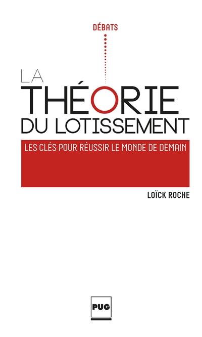 La théorie du lotissement : les clés pour réussir le monde de demain