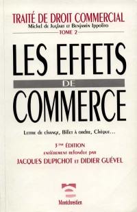 Traité de droit commercial. Vol. 2. Les effets de commerce : lettre de change, billet à ordre, chèque..