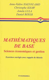 Mathématiques de base : sciences économiques et gestion : exercices corrigés avec rappels de théorie