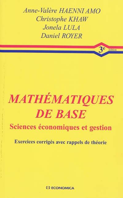 Mathématiques de base : sciences économiques et gestion : exercices corrigés avec rappels de théorie