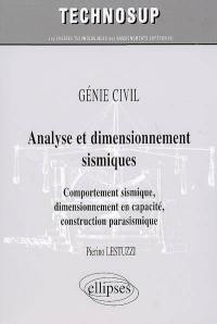 Analyse et dimensionnement sismiques : comportement sismique, dimensionnement en capacité, construction parasismique