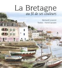 La Bretagne au fil de ses couleurs