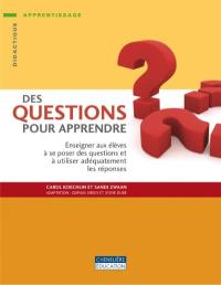 Des questions pour apprendre : enseigner aux élèves à se poser des questions et à utiliser adéquatement les réponses