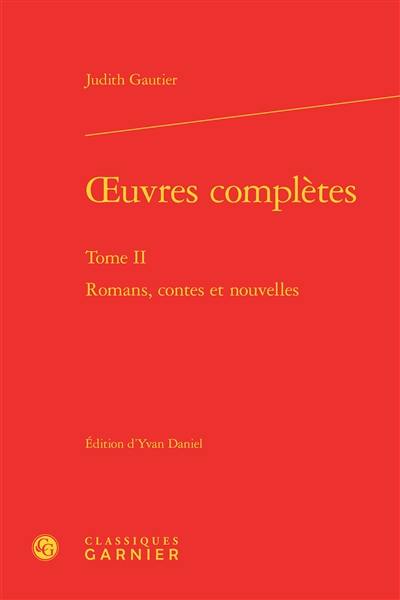 Oeuvres complètes. Vol. 2. Romans, contes et nouvelles