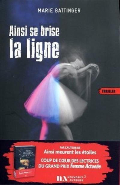 Ainsi se brise la ligne : thriller