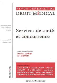 Revue générale de droit médical. Services de santé et concurrence : journée d'étude tenue à la Faculté de droit et de science politique de l'Université de Rennes I, 31 mars 2005