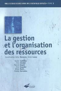 Manuel de gestion des ressources humaines dans la fonction publique hospitalière. Vol. 3. La gestion et l'organisation des ressources