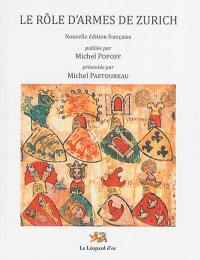 Le rôle d'armes de Zurich. Die Wappenrolle von Zürich