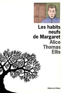 La trilogie du jardin d'hiver. Les habits neufs de Margaret