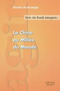 Agir, n° 46. La Chine au milieu du monde