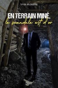 En terrain miné, le scandale est d'or