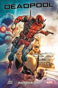 Deadpool : badder blood. Vol. 1