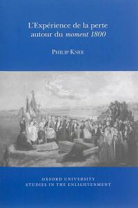 L'expérience de la perte autour du moment 1800