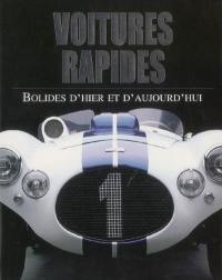 Voitures rapides : bolides d'hier et d'aujourd'hui