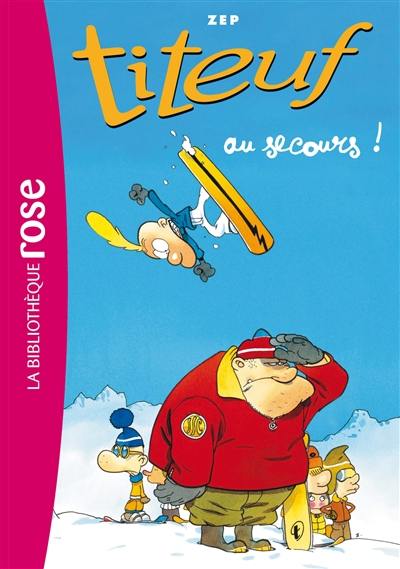 Titeuf. Vol. 10. Au secours !