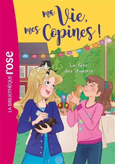 Ma vie, mes copines !. Vol. 4. La fête des chatons