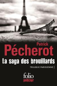 La saga des brouillards : trilogie parisienne