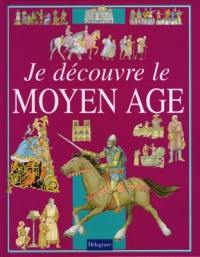 Je découvre le Moyen Age