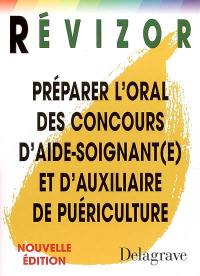 Préparer l'oral des concours d'aide-soignant(e) et d'auxiliaire de puériculture