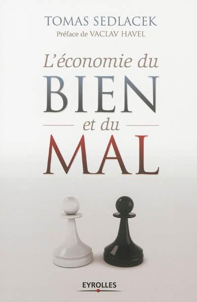 L'économie du bien et du mal : la quête du sens économique