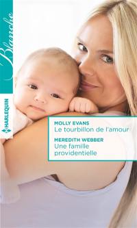 Le tourbillon de l'amour. Une famille providentielle